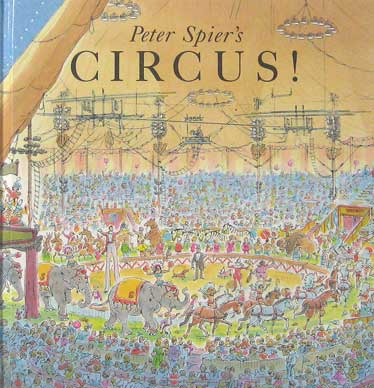 Peter Spier's Circus!