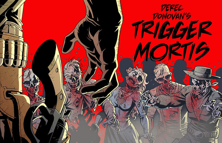 Trigger Mortis - Signed & Numbered with an Original Drawing